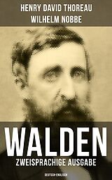 E-Book (epub) WALDEN (Zweisprachige Ausgabe: Deutsch-Englisch) von Henry David Thoreau, Wilhelm Nobbe