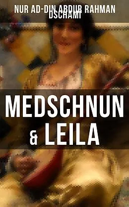 E-Book (epub) Medschnun & Leila von Nur ad-Din Abdur Rahman Dschami