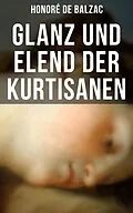 E-Book (epub) Glanz und Elend der Kurtisanen von Honoré de Balzac