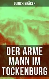 E-Book (epub) Der arme Mann im Tockenburg von Ulrich Bräker