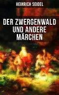 E-Book (epub) Der Zwergenwald und andere Märchen von Heinrich Seidel