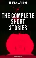 E-Book (epub) Complete Short Stories of Edgar Allan Poe (Illustrated Edition) von Edgar Allan Poe