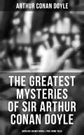E-Book (epub) Greatest Mysteries of Sir Arthur Conan Doyle: Sherlock Holmes Books &amp; True Crime Tales von Arthur Conan Doyle