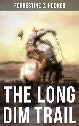 E-Book (epub) Long Dim Trail von Forrestine C. Hooker