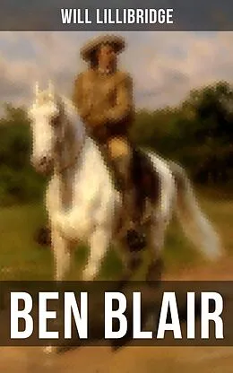 E-Book (epub) Ben Blair von Will Lillibridge