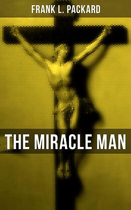 eBook (epub) THE MIRACLE MAN de Frank L. Packard