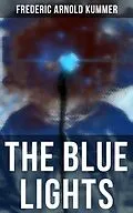 E-Book (epub) Blue Lights von Frederic Arnold Kummer
