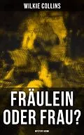 E-Book (epub) Fräulein oder Frau? (Mystery-Krimi) von Wilkie Collins