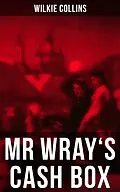 E-Book (epub) MR WRAY'S CASH BOX von Wilkie Collins