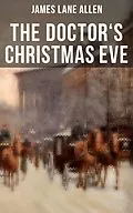 E-Book (epub) THE DOCTOR'S CHRISTMAS EVE von James Lane Allen
