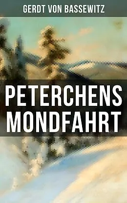 E-Book (epub) Peterchens Mondfahrt von Gerdt Von Bassewitz