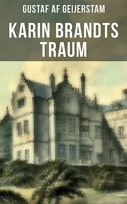 E-Book (epub) Karin Brandts Traum von Gustaf Af Geijerstam