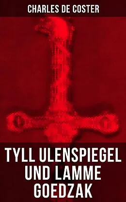 E-Book (epub) Tyll Ulenspiegel und Lamme Goedzak von Charles De Coster