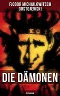E-Book (epub) Die Dämonen (Psychokrimi) von Fjodor Michailowitsch Dostojewski