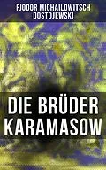 E-Book (epub) Die Brüder Karamasow von Fjodor Michailowitsch Dostojewski