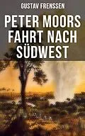 E-Book (epub) Peter Moors Fahrt nach Südwest von Gustav Frenssen