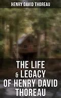 E-Book (epub) Life &amp; Legacy of Henry David Thoreau von Henry David Thoreau