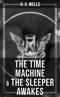E-Book (epub) Time Machine &amp; The Sleeper Awakes von H. G. Wells