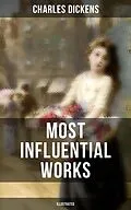E-Book (epub) Charles Dickens' Most Influential Works (Illustrated) von Charles Dickens