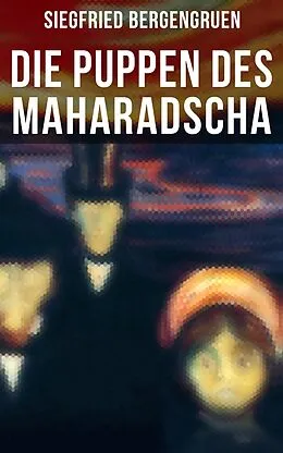 E-Book (epub) Die Puppen des Maharadscha von Siegfried Bergengruen
