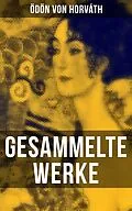 E-Book (epub) Gesammelte Werke von Ödön Von Horváth