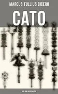 E-Book (epub) Cato: Von dem Greisenalter von Marcus Tullius Cicero