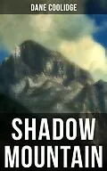 E-Book (epub) Shadow Mountain von Dane Coolidge