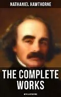 E-Book (epub) Complete Works of Nathaniel Hawthorne (With Illustrations) von Nathaniel Hawthorne