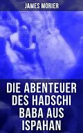 E-Book (epub) Die Abenteuer des Hadschi Baba aus Ispahan von James Morier