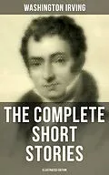 E-Book (epub) Complete Short Stories of Washington Irving (Illustrated Edition) von Washington Irving