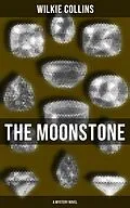 E-Book (epub) Moonstone (A Mystery Novel) von Wilkie Collins