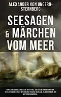 E-Book (epub) Seesagen & Märchen vom Meer von Alexander von Ungern-Sternberg