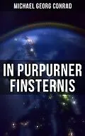 E-Book (epub) In purpurner Finsternis von Michael Georg Conrad