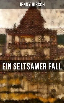 E-Book (epub) Ein seltsamer Fall von Jenny Hirsch