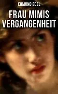 E-Book (epub) Frau Mimis Vergangenheit von Edmund Edel
