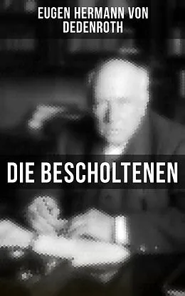 E-Book (epub) Die Bescholtenen von Eugen Hermann von Dedenroth