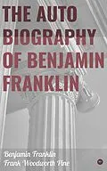 E-Book (epub) The Autobiography of Benjamin Franklin von Benjamin Franklin, Frank Woodworth Pine