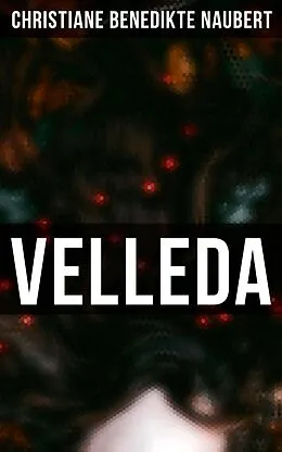 E-Book (epub) VELLEDA von Christiane Benedikte Naubert
