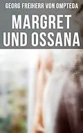 E-Book (epub) Margret und Ossana von Georg Freiherr von Ompteda