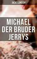 E-Book (epub) Michael der Bruder Jerrys von Jack London