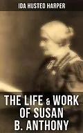 E-Book (epub) Life & Work of Susan B. Anthony von Ida Husted Harper