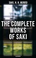 E-Book (pdf) Complete Works of Saki (Illustrated) von Saki