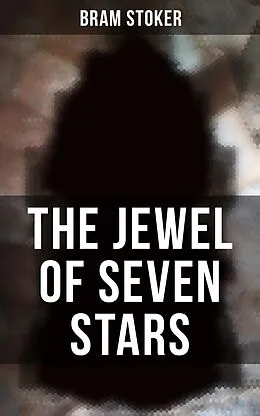 E-Book (epub) Jewel of Seven Stars von Bram Stoker