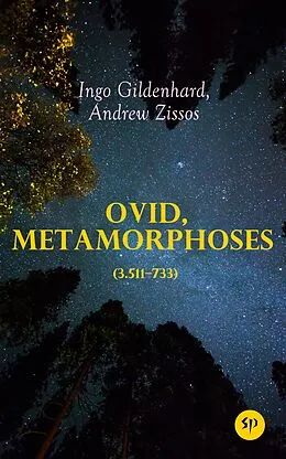 E-Book (epub) Ovid, Metamorphoses (3.511-733) von Ingo Gildenhard