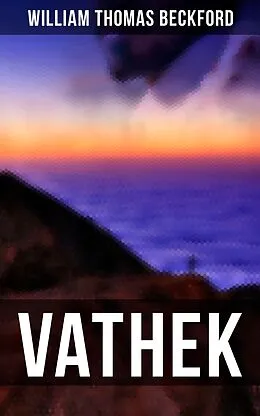 E-Book (epub) VATHEK von William Thomas Beckford