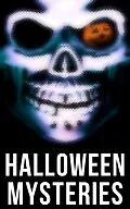 E-Book (epub) Halloween Mysteries von Edgar Allan Poe, Mary E. Hanshew, Villiers l'Isle de Adam
