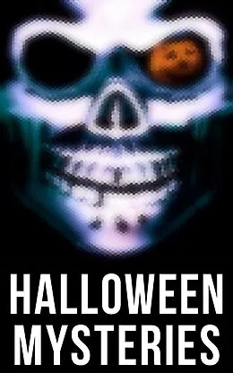 E-Book (epub) Halloween Mysteries von Edgar Allan Poe, Mary E. Hanshew, Villiers l'Isle de Adam