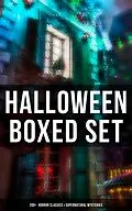 E-Book (epub) Halloween Boxed Set: 200+ Horror Classics &amp; Supernatural Mysteries von Edgar Allan Poe, H. P. Lovecraft, Mary Shelley