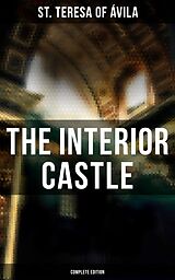 eBook (epub) The Interior Castle (Complete Edition) de St. Teresa of Ávila