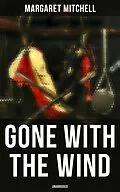 E-Book (epub) Gone with the Wind (Unabridged) von Margaret Mitchell